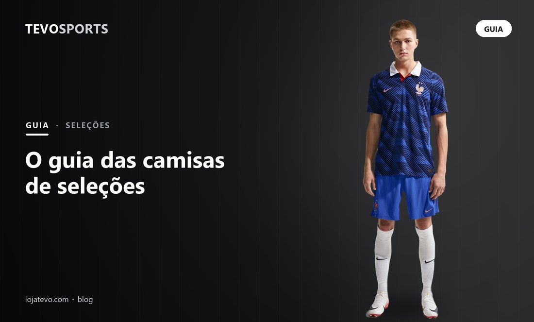 Camisas de seleções: vista as cores do seu país