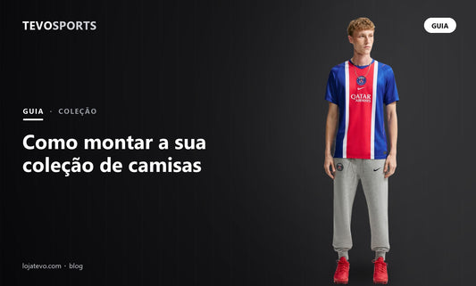 Como montar uma coleção de camisas de futebol